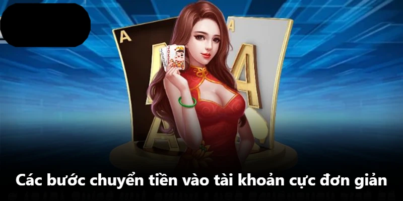 Các bước chuyển tiền vào tài khoản cực đơn giản Các bước chuyển tiền vào tài khoản cực đơn giản