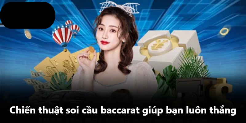 Chiến thuật soi cầu baccarat giúp bạn luôn thắng